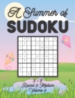 Image for A Summer of Sudoku 9 x 9 Round 3 : Medium Volume 9: Relaxation Sudoku Travellers Puzzle Book Vacation Games Japanese Logic Nine Numbers Mathematics Cross Sums Challenge 9 x 9 Grid Beginner Friendly Me