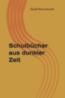 Image for Schulbucher aus dunkler Zeit