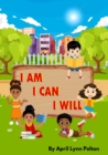 Image for I Am I Can I Will