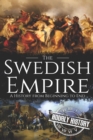 Image for The Swedish Empire : A History from Beginning to End
