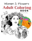 Image for Women &amp; Flowers Adult Coloring Book. For Relaxing &amp; Stress Relief Beauty of Women &amp; Flowers illustration
