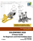 Image for Solidworks 2020 : A Power Guide for Beginners and Intermediate User
