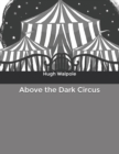 Image for Above the Dark Circus