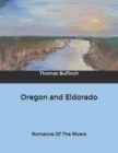 Image for Oregon and Eldorado