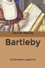 Image for Bartleby, The Scrivener : Large Print