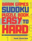 Image for Brain Games Sudoku Puzzle Books Easy To Hard : The Most Popular Logic Games For Adults