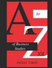Image for A to Z Business Studies : Class 12th