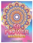 Image for 50 Flower Mandalas : Big Mandala Coloring Book for Adults 50 Images Stress Management Coloring Book For Relaxation, Meditation, Happiness and Relief &amp; Art Color Therapy (Volume 4)