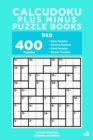 Image for Calcudoku Plus Minus Puzzle Books - 400 Easy to Master Puzzles 9x9 (Volume 5)