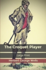 Image for The Croquet Player : Large Print