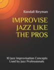 Image for Improvise Jazz Like the Pros
