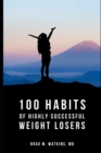 Image for 100 Habits of Highly Successful Weight Losers : by Brad Watkins M.D.