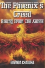 Image for The Phoenix&#39;s Creed : Rising From The Ashes