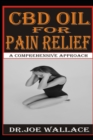 Image for CBD Oil for Pain Relief : A Comprehensive Approach