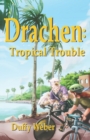 Image for Drachen : Tropical Trouble