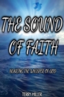 Image for The Sound of Faith : Hearing the Whisper of God