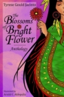 Image for The Blossoms of Bright Flower : Anthology