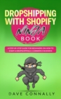 Image for Dropshipping with Shopify Ninja Book