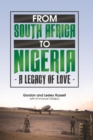 Image for From South Africa to Nigeria - A Legacy of Love