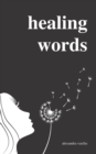 Image for Healing Words : A Poetry Collection For Broken Hearts