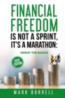 Image for Financial Freedom Is Not a Sprint, It&#39;s a Marathon : Sweat the Basics