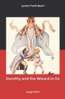 Image for Dorothy and the Wizard in Oz : Large Print