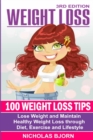 Image for Weight Loss : 100 Weight Loss Tips: Lose Weight and Maintain Healthy Weight Loss through Diet, Exercise and Lifestyle