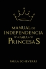 Image for Manual de Independencia para Princesas