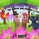 Image for William and Wendy the Worms and Friends