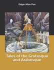 Image for Tales of the Grotesque and Arabesque