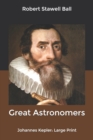 Image for Great Astronomers : Johannes Kepler: Large Print