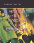 Image for Artificial Intelligence Predicts Market Behaviors