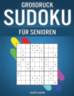 Image for Großdruck Sudoku fur Senioren : 200 große Sudokus - Einfach und Mittelschwer mit Losungen und Anleitung