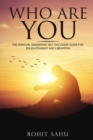 Image for Who Are You : The Ultimate Truth That&#39;s Been Hidden From You Till Date