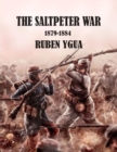 Image for The Saltpeter War : 1879-1884