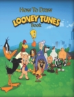 Image for How to Draw Looney Tunes