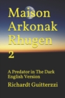 Image for Maison Arkonak Rhugen : A Predator in The Dark English Version