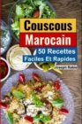 Image for Couscous Marocain : 50 Recettes Faciles et Rapide: Cuisine Marocaine