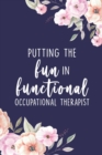 Image for Putting The Fun In Functional Occupational Therapist