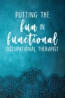 Image for Putting the fun in functional - Occupational Therapist
