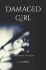 Image for Damaged Girl : A Memoir Of Pain, Love, Healing