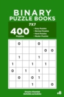 Image for Binary Puzzle Books - 400 Easy to Master Puzzles 7x7 (Volume 8)
