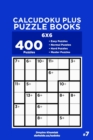 Image for Calcudoku Plus Puzzle Books - 400 Easy to Master Puzzles 6x6 (Volume 7)