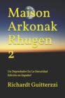 Image for Maison Arkonak Rhugen 2 : Un Depredador En La Oscuridad Edicion en Espanol