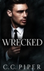Image for Wrecked : A Dark Billionaire Romance