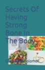 Image for Secrets Of Having Strong Bone In The Body