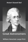 Image for Great Astronomers : William Herschel: Large Print