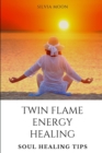 Image for Twin Flame Healing : Find Your Bliss &amp; Healing