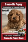 Image for Cavoodle Puppy Training Book for Cavoodle Puppies By BoneUP DOG Training, Are You Ready to Bone Up? Easy Training * Fast Results, Cavoodle Puppy Book