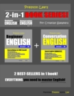 Image for Preston Lee&#39;s 2-in-1 Book Series! Beginner English &amp; Conversation English Lesson 1 - 60 For Croatian Speakers